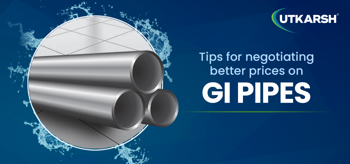 Tips for negotiating better prices on GI pipes image