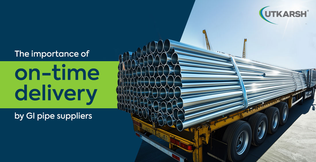 The importance of on-time delivery by GI pipe suppliers  image