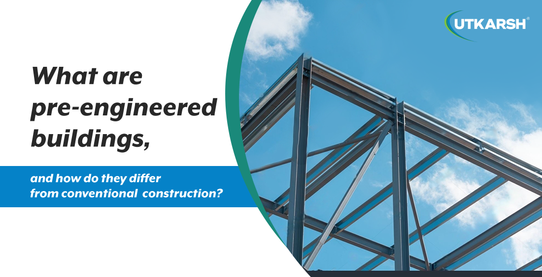 What are pre-engineered buildings, and how do they differ from conventional construction?