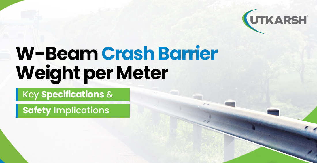 W-Beam Crash Barrier Weight per Meter: Key Specifications and Safety Implications