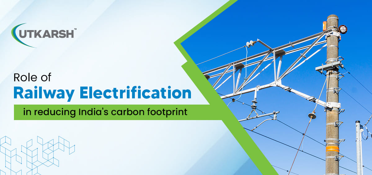 Role of railway electrification in reducing India carbon footprint