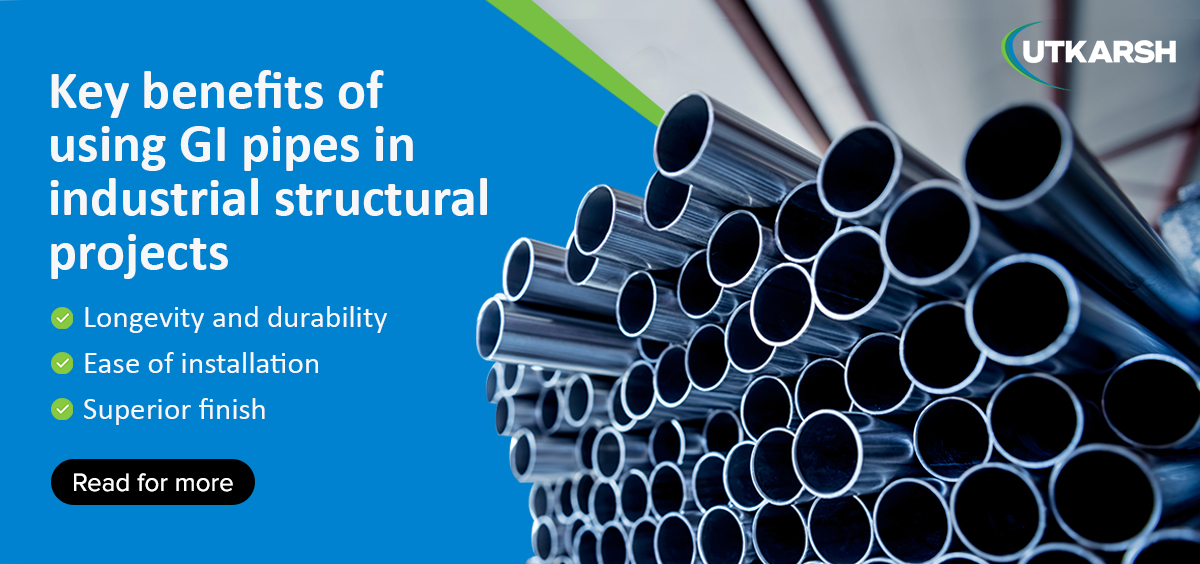 Key benefits of using GI pipes in industrial structural projects image