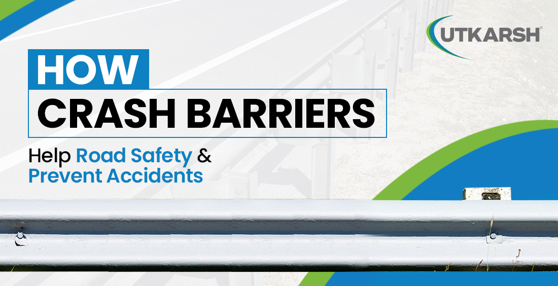 How Crash Barriers Help Road Safety and Prevent Accidents